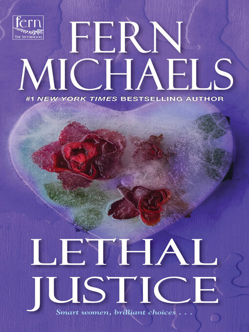 Title details for Lethal Justice by Fern Michaels - Wait list
